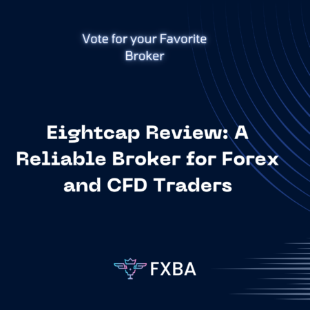 Eightcap Review: A Reliable Broker for Forex and CFD Traders