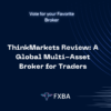 ThinkMarkets Review: A Global Multi-Asset Broker for Traders