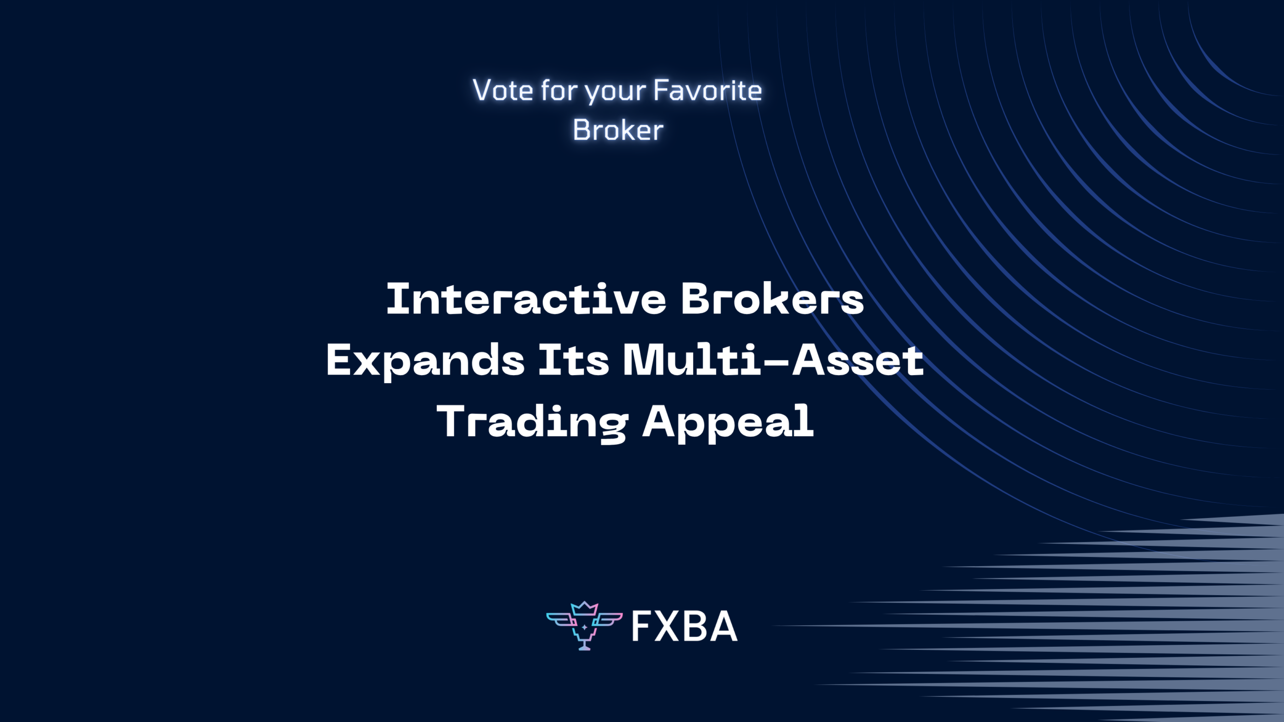 Interactive Brokers Expands Its Multi-Asset Trading Appeal