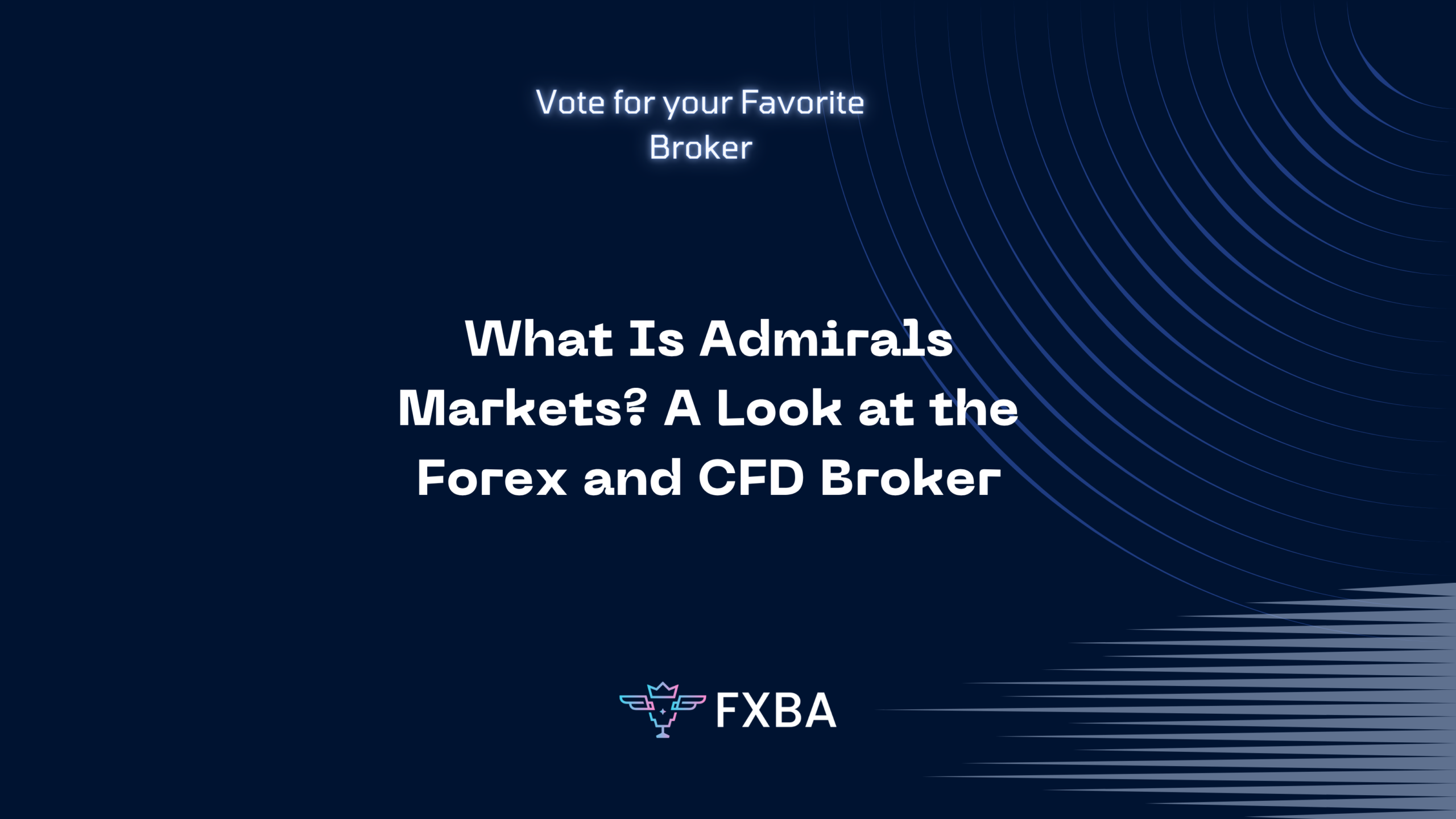 What Is Admirals Markets? A Look at the Forex and CFD Broker