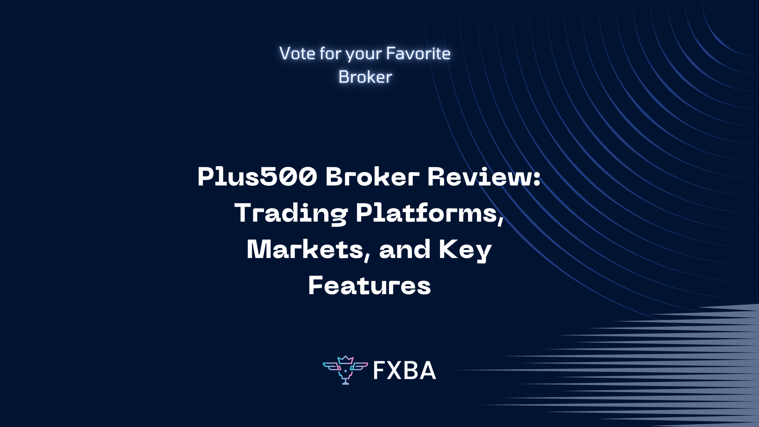 Plus500 Broker Review: Trading Platforms, Markets, and Key Features
